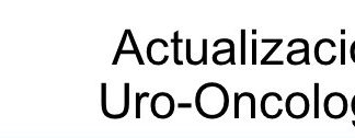 Actualizaciones en Uro-Oncología 2021